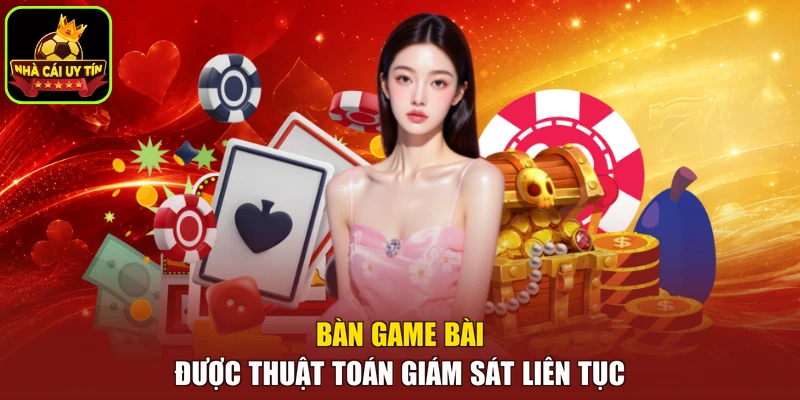 Bàn game bài được thuật toán giám sát liên tục