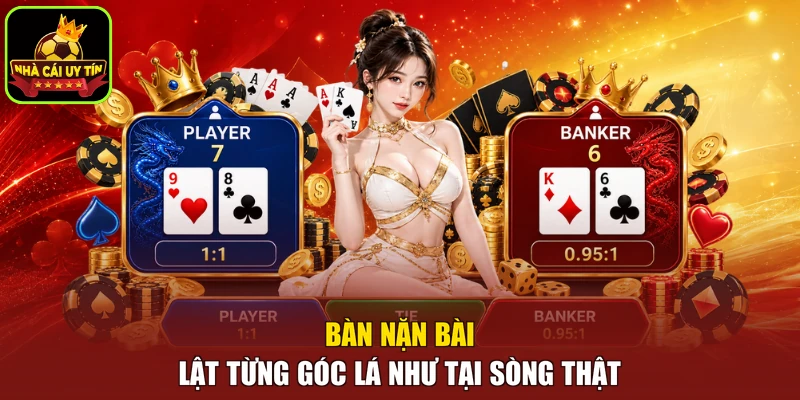 Bàn nặn bài lật từng góc lá như tại sòng thật