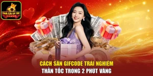 Cách săn gifcode trải nghiệm
