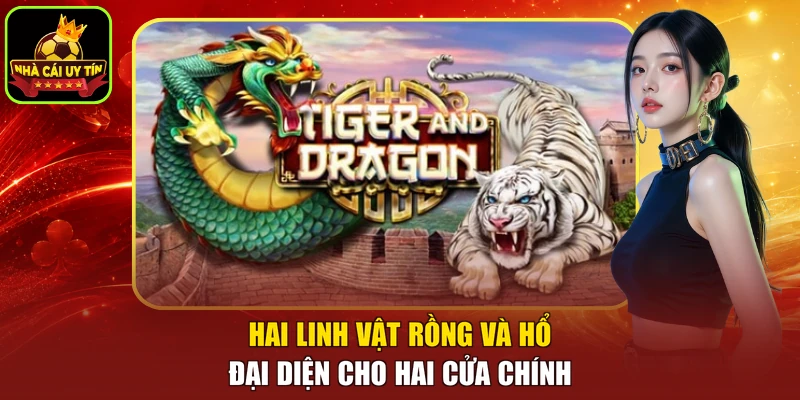 Hai linh vật Rồng và Hổ đại diện cho hai cửa chính