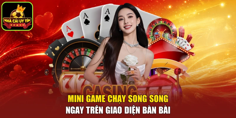 Mini game chạy song song ngay trên giao diện bàn bài