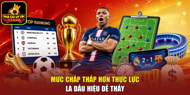 Mức chấp thấp hơn thực lực là dấu hiệu dễ thấy