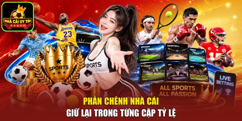 Phần chênh nhà cái giữ lại trong từng cặp tỷ lệ