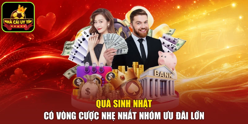 Quà sinh nhật có vòng cược nhẹ nhất nhóm ưu đãi lớn