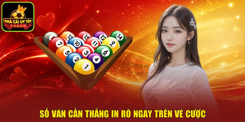 Số ván cần thắng in rõ ngay trên vé cược